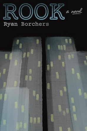 Amazon.com: Rook: A Novel eBook : Borchers, Ryan: Kindle Store