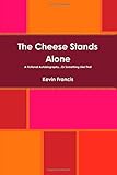 The Cheese Stands Alone