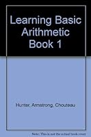 Learning Basic Arithmetic Book 1 0791522369 Book Cover