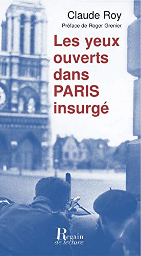 Télécharger Les Yeux ouverts dans Paris insurgé (Regain de lecture) PDF Ebook En Ligne