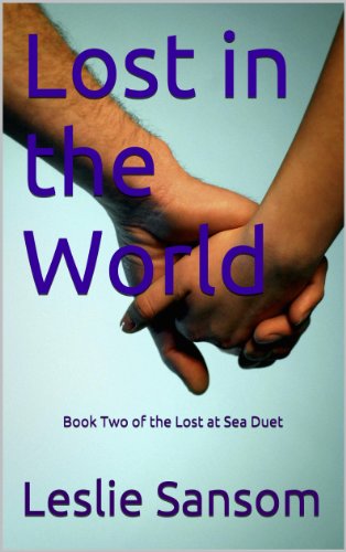 Lost in the World (Lost at Sea duet Book 2)