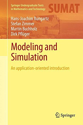 Modeling and Simulation: An Application-Oriented Introduction (Springer Undergraduate Texts in Mathematics and Technology) by Hans-Joachim Bungartz (2013-06-18)