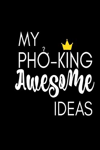 My Pho-King Awesome Ideas: Quote 6 x 9 Wide Ruled Journal for Noodle Soup Lovers