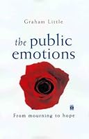 The Public Emotions : From Mourning to Hope 0733306837 Book Cover