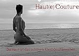 Autor(es): Philipp Weber Haut(e) Couture (Wandkalender 2022 DIN A3 quer)