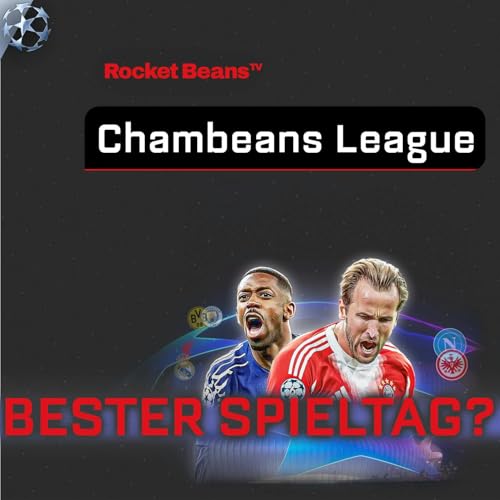Chambeans League #4: Was für ein HAMMER CHAMPIONS-LEAGUE-Spieltag! | 2025/26