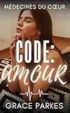  Code : Amour: Une romance médicale entre femmes : rivales, passionnées, inoubliables