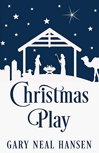 Compare Textbook Prices for Christmas Play: The Story of the Coming of Jesus, for Production in Churches, Using the Text of the English Standard Version of the Bible  ISBN 9780986412424 by Hansen, Gary Neal