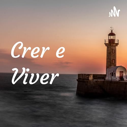 Crer e Viver Podcast Por Pr. Daniel Bento arte de portada