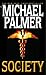 The Society: A Novel (Palmer, Michael)