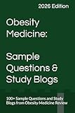 Obesity Medicine: Sample Questions & Study Blogs (Obesity Medicine Board Review)