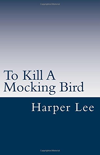 To Kill a Mocking Bird