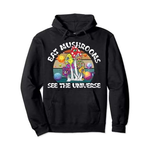 Eat Magic Mushrooms See The Universe Psychedelic Shrooms Pullover Hoodie