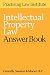 Intellectual Property Law Answer Book (Practising Law Institute Library of Treatise Titles)