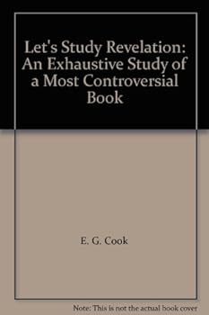 Hardcover Let's Study Revelation: An Exhaustive Study of a Most Controversial Book
