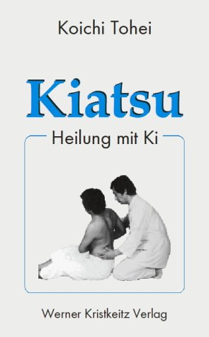 Kiatsu: Heilung mit Ki