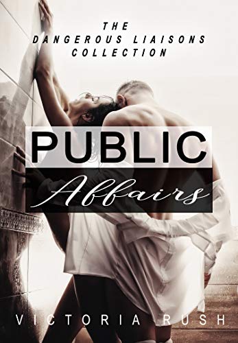 Public Affairs: The Dangerous Liaisons Collection (Bisexual / Lesbian Erotica)