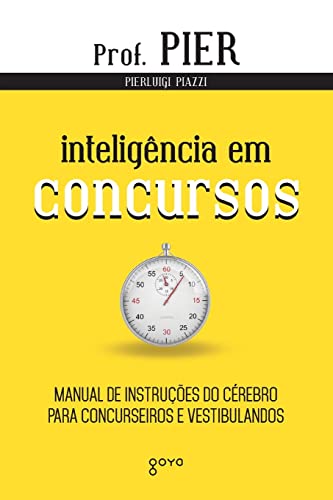 Inteligência em Concursos: Manual de instruções do cérebro para concurseiros e vestibulandos: 4