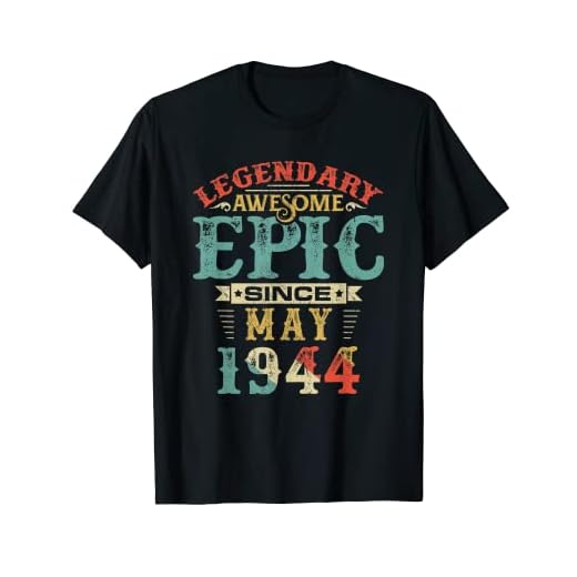 Legendaria Impresionante Epic Desde MAYO 1944 Cumpleaños 76 Años Camiseta