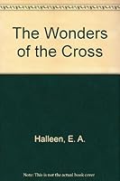 The wonders of the cross B00087SN40 Book Cover