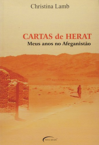 Cartas De Herat. Meus Anos No Afeganistao