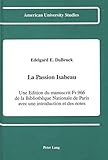 La Passion Isabeau: Une Edition du manuscrit Fr. 966 de la Bibliothèque Nationale de Paris avec une intro: 141 (PLG.HUMANITIES)