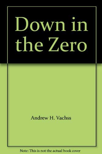 Down in the Zero 0333602234 Book Cover
