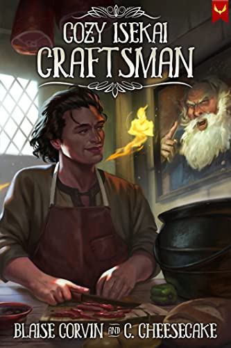 Cozy Isekai Craftsman: Lockwood: (A Novel of a New Life in a Fantasy