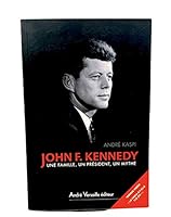 John F Kennedy Une Famille Un President Un Mythe 287495215X Book Cover