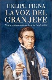 Paperback La voz del gran jefe : vida y pensamiento de José de San Martín. [Spanish] Book