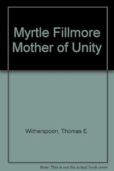 Hardcover Myrtle Fillmore, mother of Unity Book