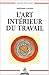 L'Art intérieur du travail