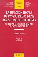 la situation fiscale de l'associé lors d'une remise gratuite de titres 2275019138 Book Cover