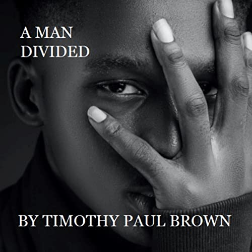 A Man Divided by Timothy Paul Brown episode artwork