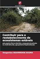 Contribuir para o restabelecimento de ecossistemas estáveis 6208704235 Book Cover