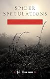 Spider Speculations: A Physics and Biophysics of Storytelling