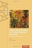  Bromet, E: Long-Term Outcomes in Psychopathology Research (American Psychopathological Association)
