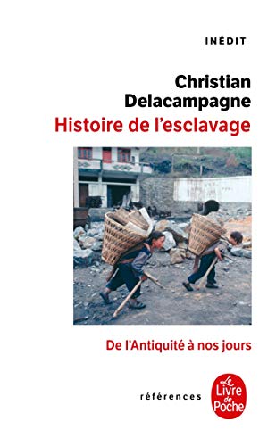 Le Livre de Poche - Une histoire de l'esclavage: De l'Antiquité à nos jours