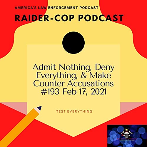 Admit Nothing, Deny Everything, & Make Counter Accusations #193 Podcast Por  arte de portada