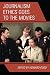 Journalism Ethics Goes to the Movies