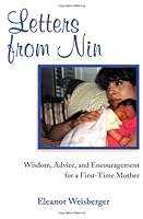 Letters From Nin: Wisdom, Advice, and Encouragement for a First-Time Mother 1564743446 Book Cover