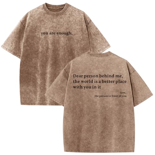 Image of Dear Person Behind Me Shirt You are Enough Tshirts for Men Oversized Inspirational Positive Tees Vintage Graphic Tops