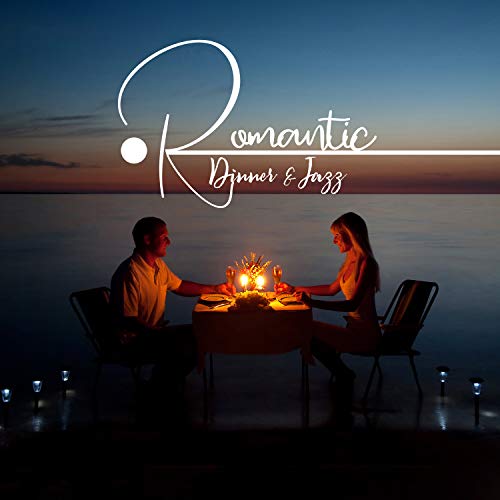 Romantic Dinner & Jazz. Atmospheric Music, Candlelight Meal