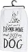 Primitives by Kathy LOL Made You Smile Dish Towel, 28-Inch Square, Drink Wine and Pet My Dog