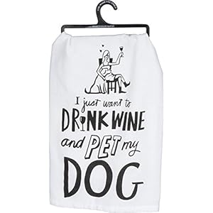 Primitives by Kathy 36921 LOL Made You Smile Dish Towel 28 Inch Square Drink Wine and Pet My Dog