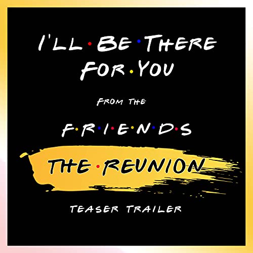 I'll Be There For You (From The 'Friends Reunion' Teaser Trailer) (Cover Version)