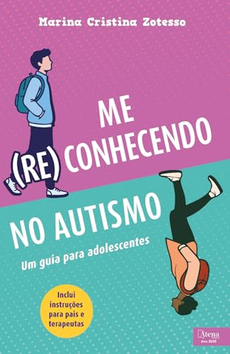 Me (re)conhecendo no autismo: Um guia para adolescentes