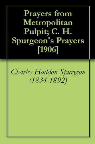 Cover of Prayers from Metropolitan Pulpit; C. H. Spurgeon's Prayers [1906]
