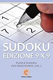 Sudoku Edizione 9 X 9: Puzzle Sudoku Per Principianti, Vol.1 (Italian Edition)