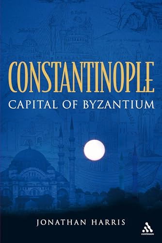 Constantinople: Capital of Byzantium